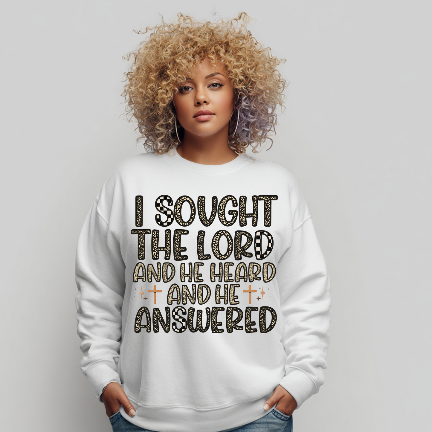 He Heard & Answered Faith Declaration Sweatshirt