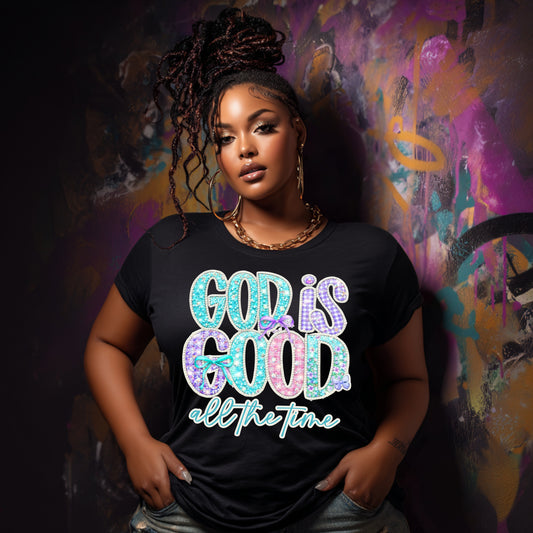 God Is Good All The Time