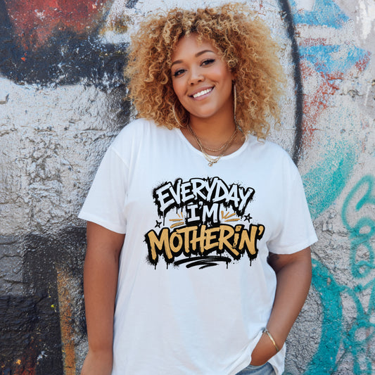 Everyday I’m Motherin 3